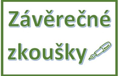 TERMÍNY ZÁVĚREČNÝCH ZKOUŠEK 2025